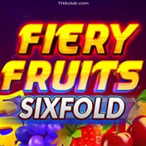 Experience the Excitement of FieryFruitsSixFold at 11KK Brasil