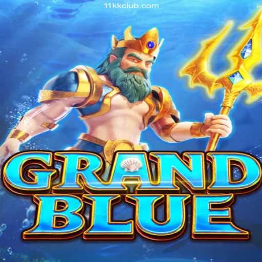 Explore the Thrilling World of GRANDBLUE and 11KK Brasil: Your Premier Online Casino Adventure